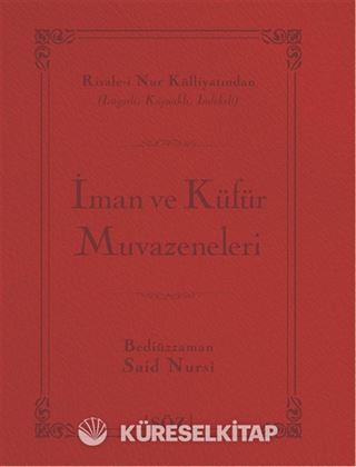 İman ve Küfür Muvazeneleri (Şamua, İki Renk, İthal Termo Deri Cilt) (Çanta Boy)