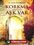 Korkma Ayrılıktan Aşk Var