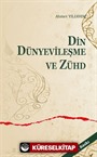 Din Dünyevileşme ve Zühd