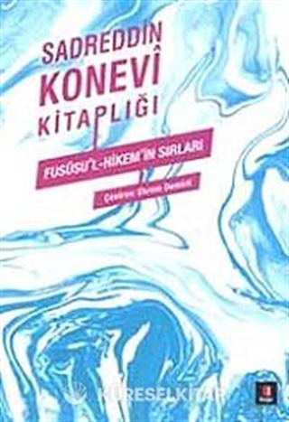 Sadreddin Konevi Kitaplığı - Fususu'l-Hikem'in Sırları