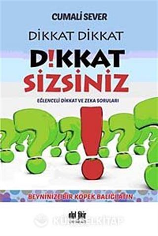 Dikkat Dikkat Dikkat Sizsiniz!