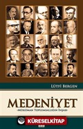 Medeniyet - Müslüman Toplumsallığın İnşası
