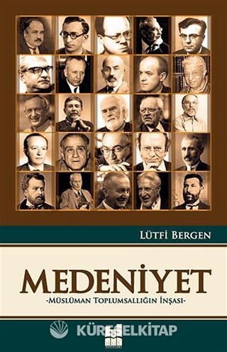 Medeniyet - Müslüman Toplumsallığın İnşası
