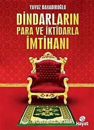 Dindarların Para ve İktidarla İmtihanı