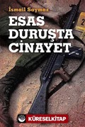 Esas Duruşta Cinayet