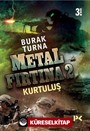 Metal Fırtına 2 / Kurtuluş