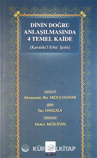 Dinin Doğru Anlaşılmasında 4 Temel Kaide (Kavaidu'l Erba' Şerhi)
