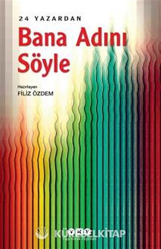 Bana Adını Söyle - 24 Yazardan