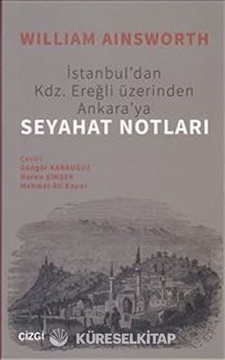İstanbul'dan Kdz.Ereğli Üzerinden Ankara'ya Seyahat Notları