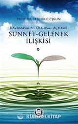 Kavramsal ve Olgusal Açıdan Sünnet-Gelenek İlişkisi
