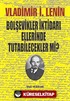 Bolşevikler İktidarı Ellerinde Tutabilecekler mi?
