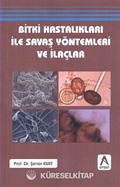 Bitki Hastalıkları ile Savaş Yöntemleri ve İlaçlar