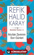 Mutfak Zevkinin Son Günleri / Memleket Yazıları -4