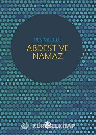 Resimlerle Abdest ve Namaz (Cep Boy)
