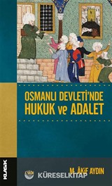 Osmanlı Devleti'nde Hukuk ve Adalet
