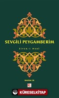 Sevgili Peygamberim / Siyer-i Nebi