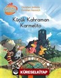 Küçük Kahraman Karmelito / Meraklı Tavuklar