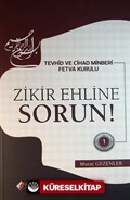 Zikir Ehline Sorun! -1