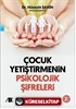 Çocuk Yetiştirmenin Psikolojik Şifreleri