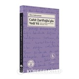Cahit Zarifoğlu'yla Yedi Yıl