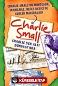 Charlie Small - Charlie Yer Altı Dünyası'nda