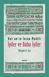 Kur'an'ın İnsan Modeli - İyiler ve Daha İyiler