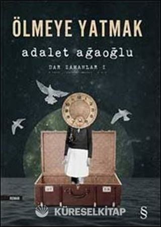 Ölmeye Yatmak / Dar Zamanlar -1