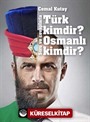 Soru ve Cevaplarla Türk Kimdir ? Osmanlı Kimdir?