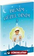 Benim Güzel Dinim 3