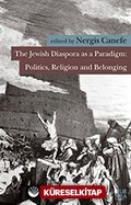 The Jewish Diaspora as a Paradigm:Politics Religion and Belonging