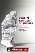 Özne'yi Yeniden Düşünmek