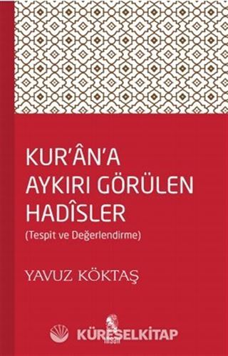 Kur'an'a Aykırı Görülen Hadisler
