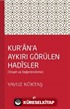 Kur'an'a Aykırı Görülen Hadisler