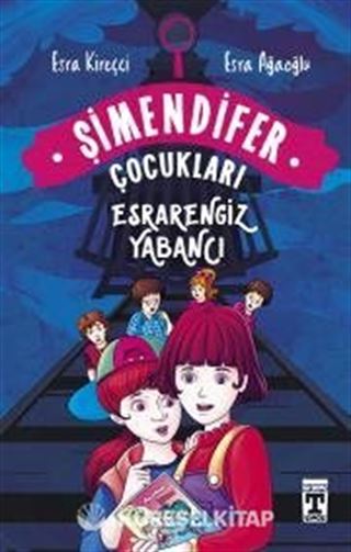 Esrarengiz Yabancı / Şimendifer Çocukları