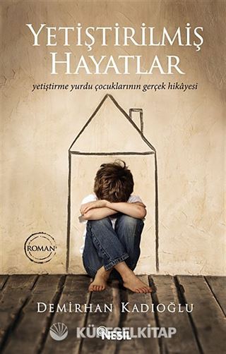Yetiştirilmiş Hayatlar
