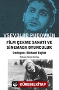 Film Çekme Sanatı ve Sinemada Oyunculuk