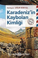 Karadeniz'in Kaybolan Kimliği