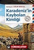 Karadeniz'in Kaybolan Kimliği