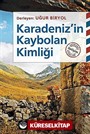 Karadeniz'in Kaybolan Kimliği