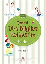 Temel Dini Bilgiler Rehberim / İbadet