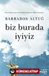 Biz Burada İyiyiz