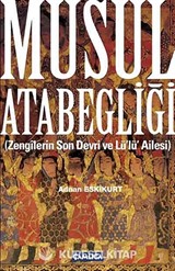 Musul Atabegliği (Zengilerin Son Devri ve Lü'lü' Ailesi)