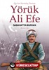 Yörük Ali Efe (Birinci Cilt)