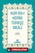 Kur'an-ı Kerim ve Türkçe Meali