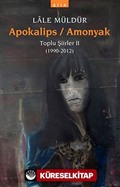 Apokalips / Amonyak Toplu Şiirler II (1990-2012)