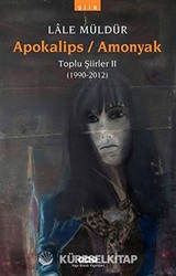 Apokalips / Amonyak Toplu Şiirler II (1990-2012)