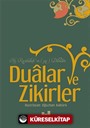 Hz. Rasulüllah'ın (s.a.s) Dilinden Dualar ve Zikirler