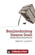 Borçlandırılmış İnsanın İmali