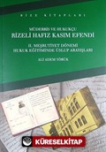 Müderris Ve Hukukçu Rizeli Hafız Kasım Efendi II. Meşrutiyet Dönemi Hukuk Eğitiminde Üslup Arayışları