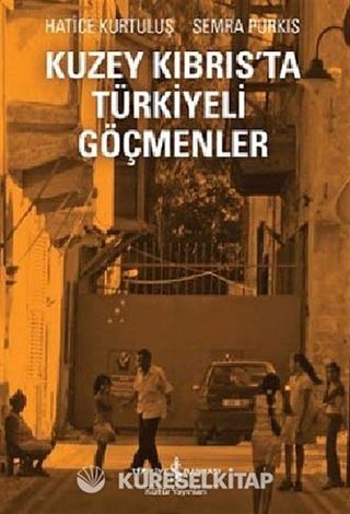 Kuzey Kıbrıs'ta Türkiyeli Göçmenler